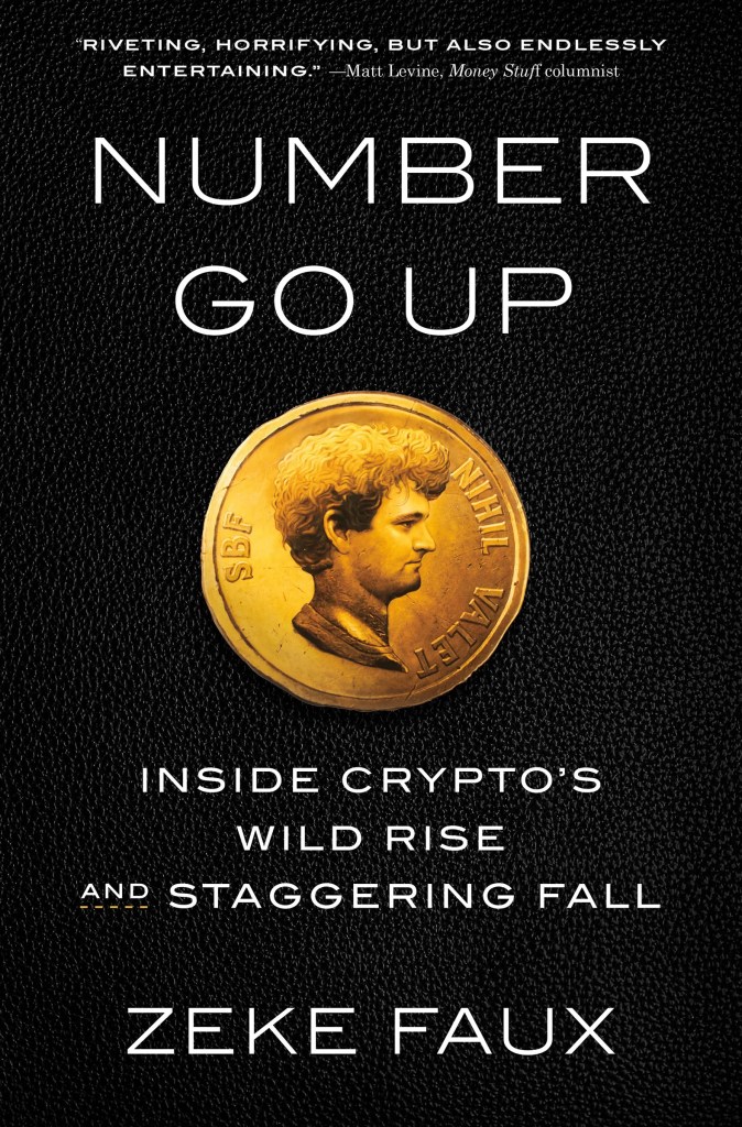 Cover of "Number Go Up" by Zeke Faux, featuring a stylized Bitcoin symbol with bright colors and glitch effects, reflecting the chaos and hype of the crypto world.